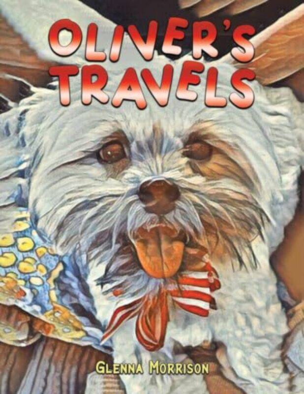 

Olivers Travels by Glenna Morrison-Paperback