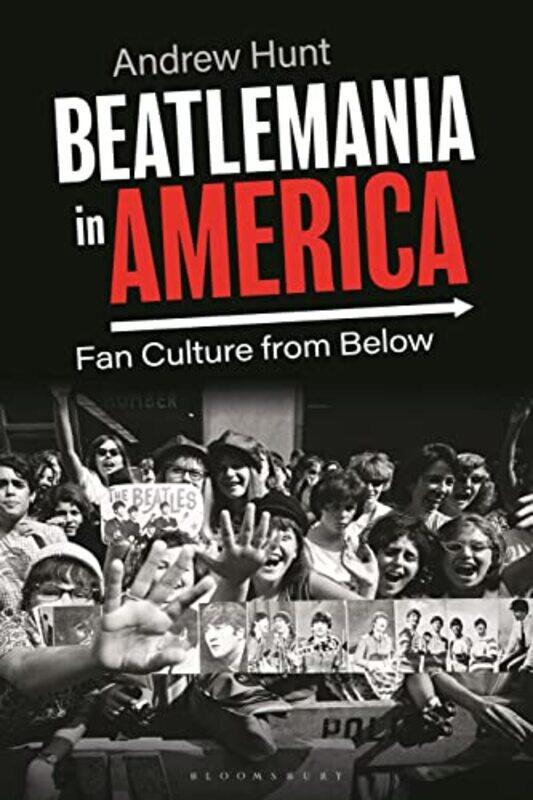 

Beatlemania in America by Andrew University of Waterloo, Canada Hunt-Paperback