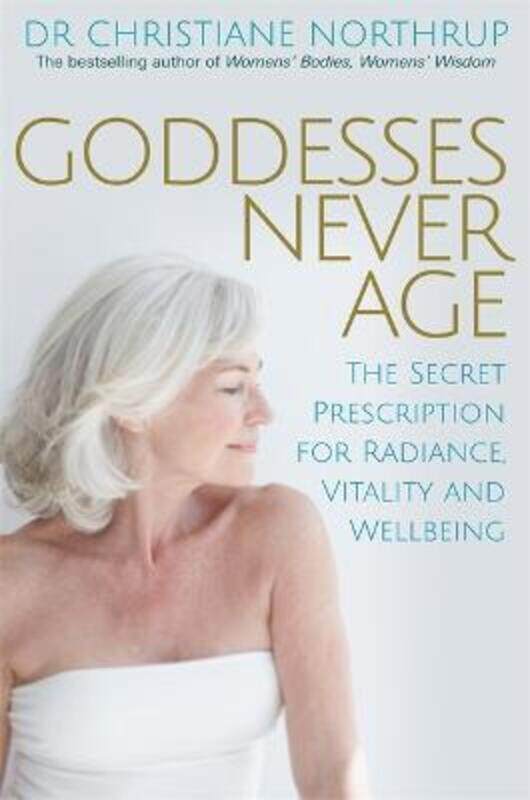 

Goddesses Never Age.paperback,By :Northrup, Dr. Christiane