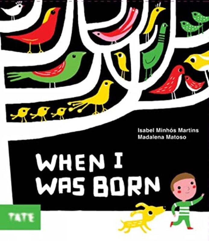 

When I Was Born by Isabel Minhos MartinsMadalena Matoso-Hardcover