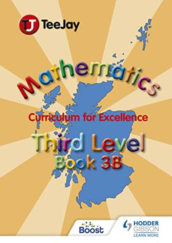 

TeeJay Mathematics CfE Third Level Book 3B by James CairnsJames GeddesThomas Strang-Paperback