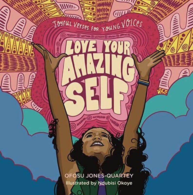 

Love Your Amazing Self by Ofosu Jones-QuarteyNdubisi Okoye-Hardcover