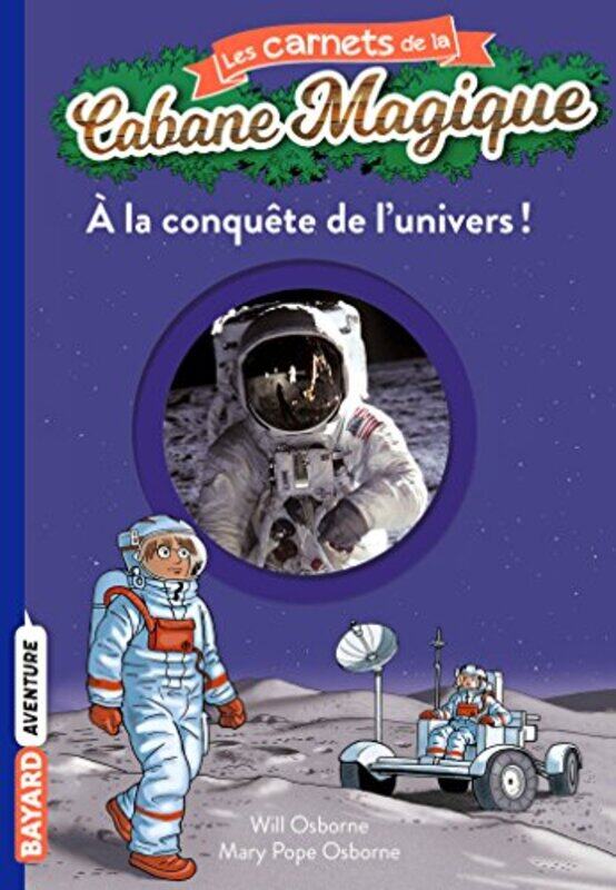 

Les Carnets De La Cabane Magique Tome 07 A La Conquete De Lunivers By Pope Osborne Mary - Paperback