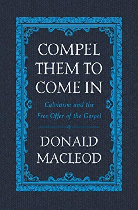 

Compel Them to Come In by Sara R University of Montana USA Rinfret-Hardcover