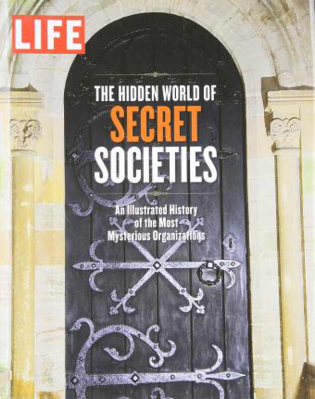

Life the Hidden World of Secret Societies: Behind Closed Doors, Hardcover Book, By: Editors of LIFE Magazine