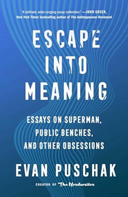 

Escape Into Meaning by Evan Puschak-Hardcover