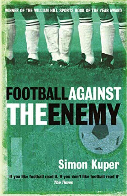 

Football Against The Enemy by Simon Kuper-Paperback