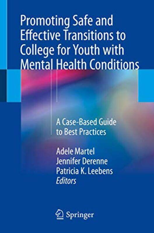 

Promoting Safe and Effective Transitions to College for Youth with Mental Health Conditions by Margo Gottlieb-Paperback