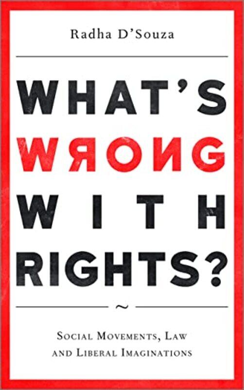 

Whats Wrong With Rights by Radha (University of Westminster) D'Souza-Paperback