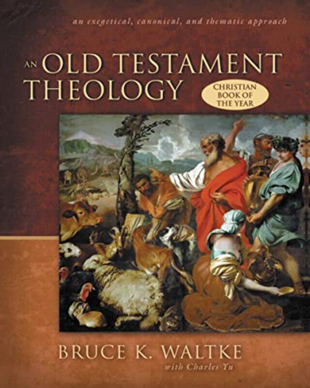 

An Old Testament Theology by John W Professor of Anthropology Professor of Anthropology The University of South Florida Arthur-Hardcover