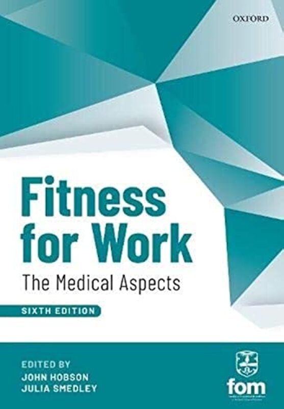 Fitness for Work: The Medical Aspects Paperback by Hobson, John (Honorary Senior Lecturer, Institute of Clinical Sciences, Honorary Senior Lecturer, In