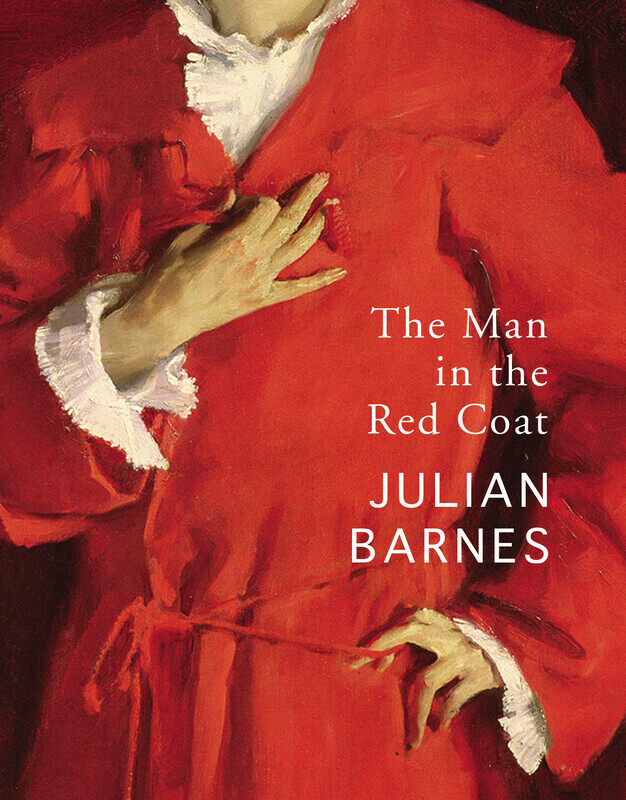 

The Man in the Red Coat, Paperback Book, By: Julian Barnes