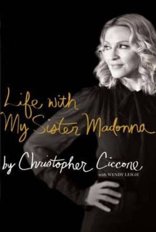 

Life with My Sister Madonna.Hardcover,By :Christopher Ciccone