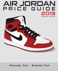 Air Jordan Price Guide 2013 (Black/White).paperback,By :Huynh, Steven - Tran, Michael