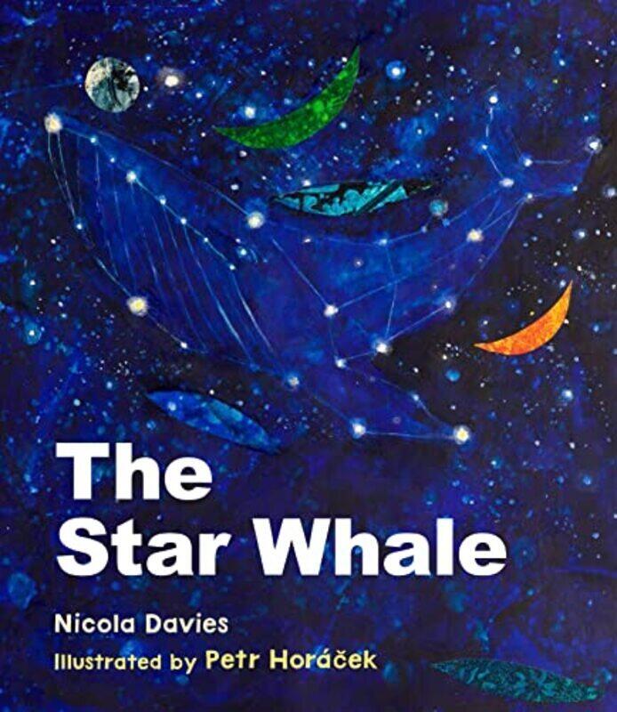 

The Star Whale By Davies, Nicola - Horacek, Petr - Hardcover