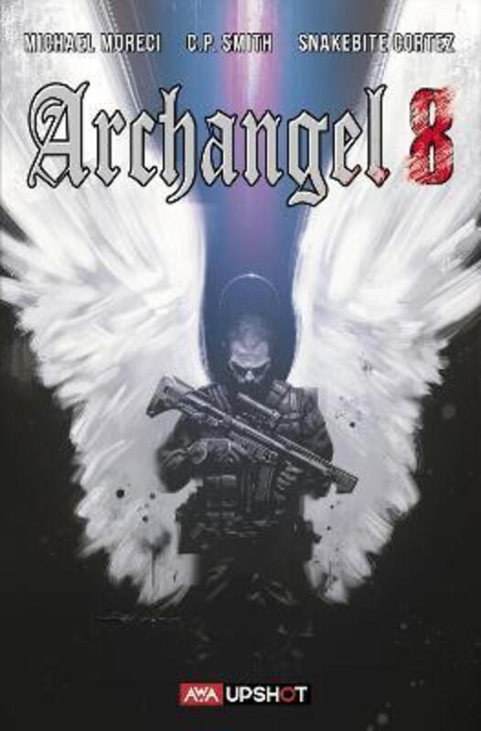 Archangel 8 ,Paperback By Moreci, Michael - Smith, C.P. - Cortez, Snakebite
