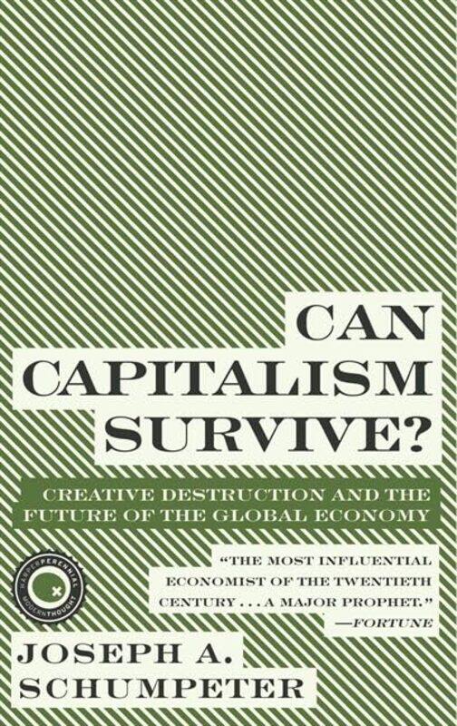 

Can Capitalism Survive by Joseph A Schumpeter-Paperback