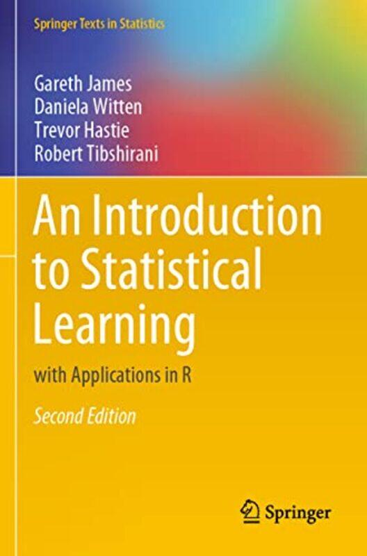 

An Introduction to Statistical Learning by Dr Gillian Staffordshire University UK ForresterProfessor Dean York St John University UK Garratt-Paperback