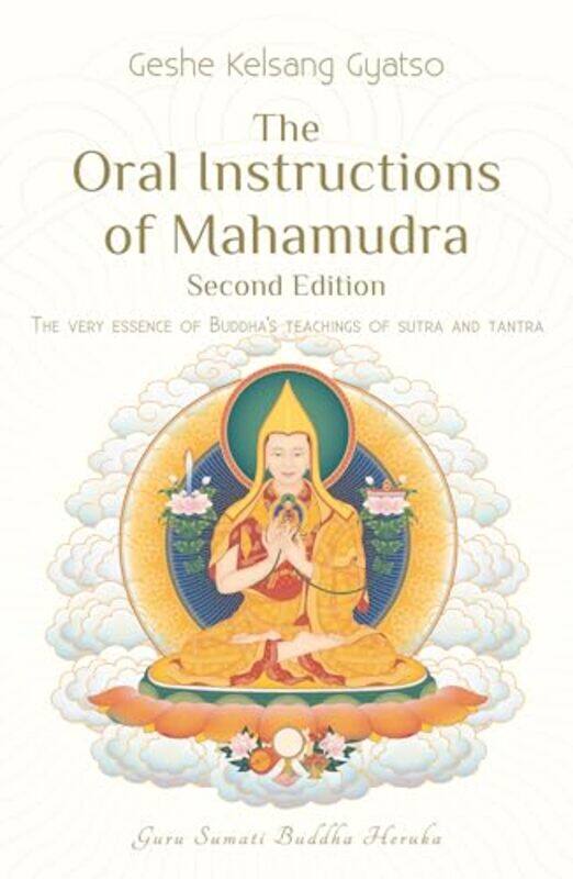 

The Oral Instructions Of Mahamudra by Geshe Kelsang Gyatso-Paperback