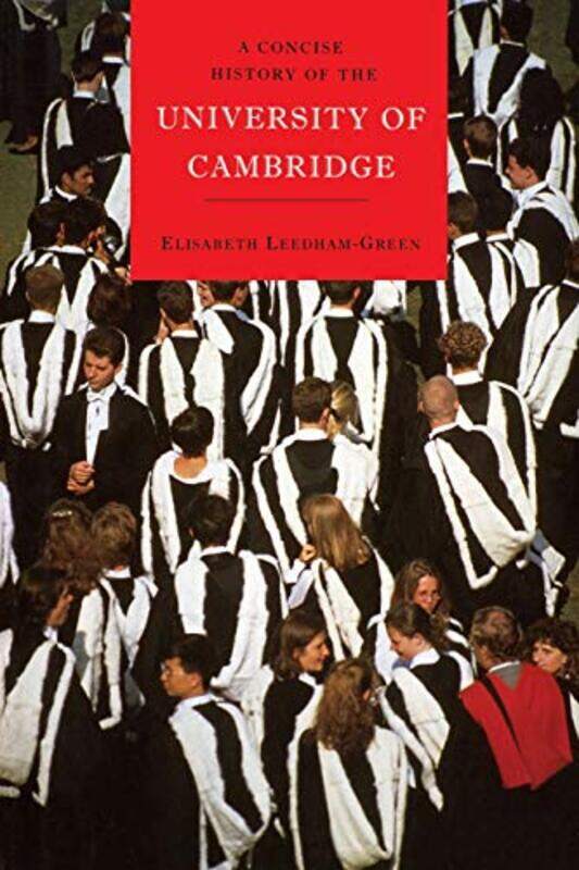 

A Concise History of the University of Cambridge by Elisabeth University of Cambridge Leedham-Green-Paperback
