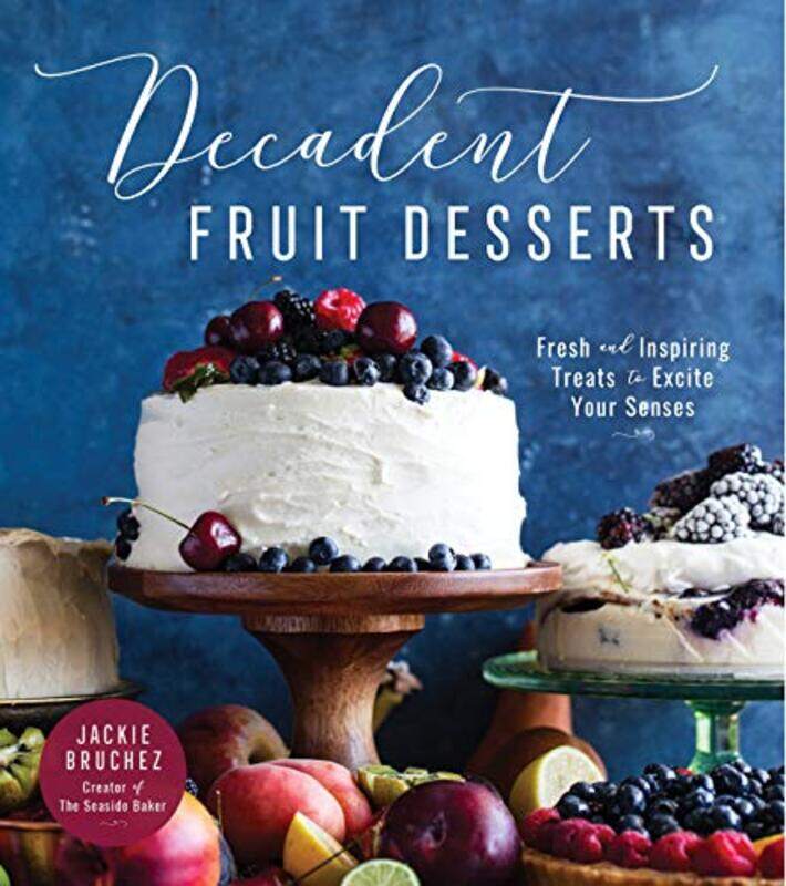 

Decadent Fruit Desserts by Jackie Bruchez-Paperback