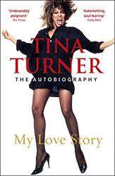 Tina Turner: My Love Story (Official Autobiography),Paperback,By:Turner, Tina