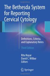 The Bethesda System for Reporting Cervical Cytology: Definitions, Criteria, and Explanatory Notes, Paperback Book, By: Ritu Nayar