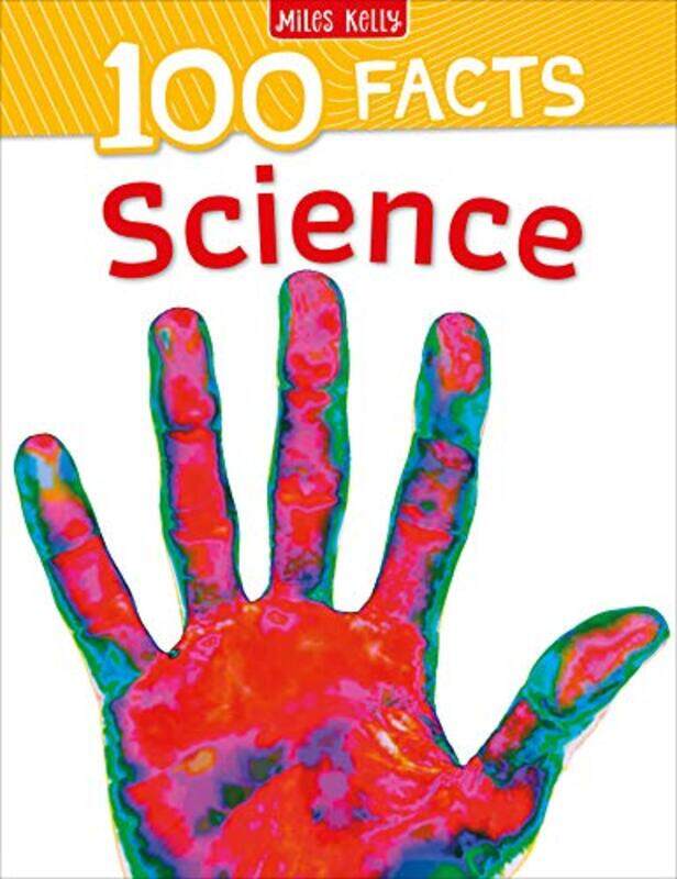 

100 Facts Science, Paperback by Miles Kelly