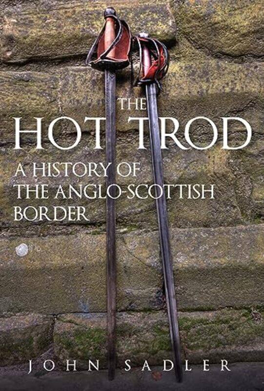 

The Hot Trod by John Sadler-Hardcover