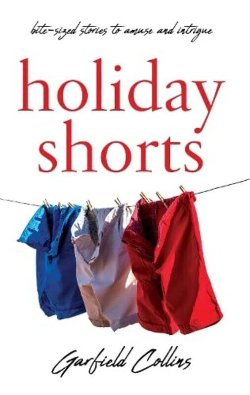 

Holiday Shorts by Garfield Collins-Paperback