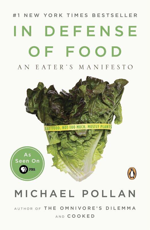 

In Defense of Food: An Eater's Manifesto