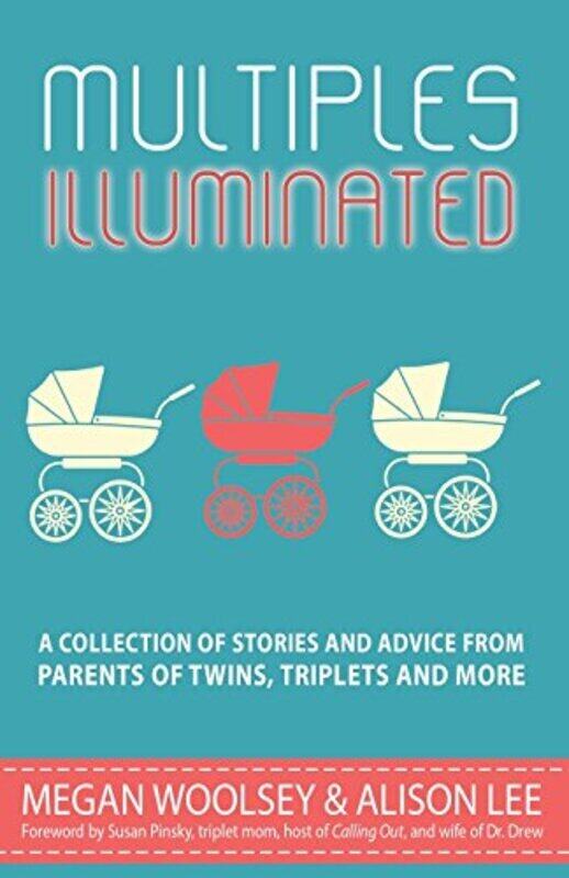 

Multiples Illuminated: A Collection of Stories And Advice From Parents of Twins, Triplets and More , Paperback by Lee, Alison (University of Technolog