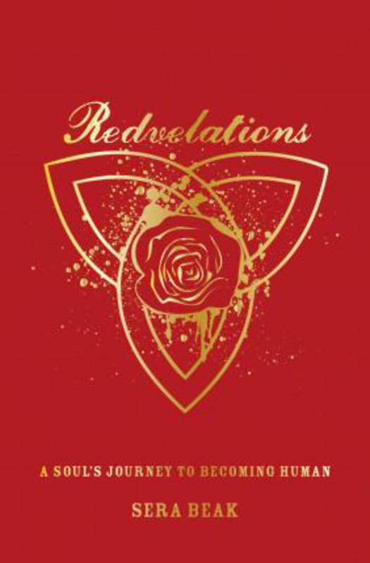Redvelations: A Soul's Journey to Becoming Human, Hardcover Book, By: Sera Beak