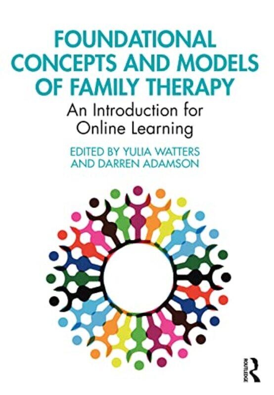 

Foundational Concepts and Models of Family Therapy by Richard BirdChristine Ingram-Paperback