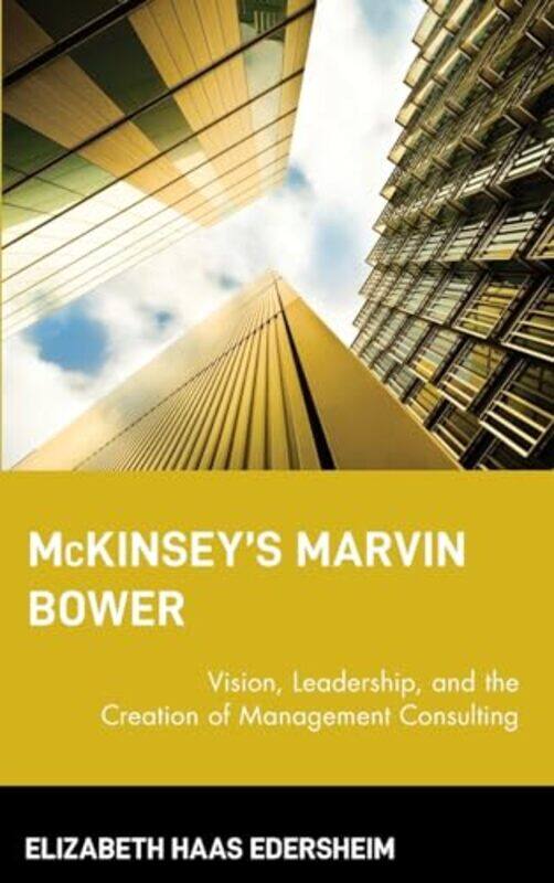 

McKinseys Marvin Bower by Elizabeth Haas Edersheim-Hardcover