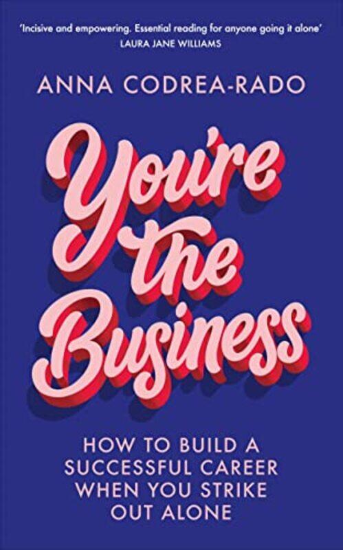 

Youre the Business by Anna Codrea-Rado-Paperback