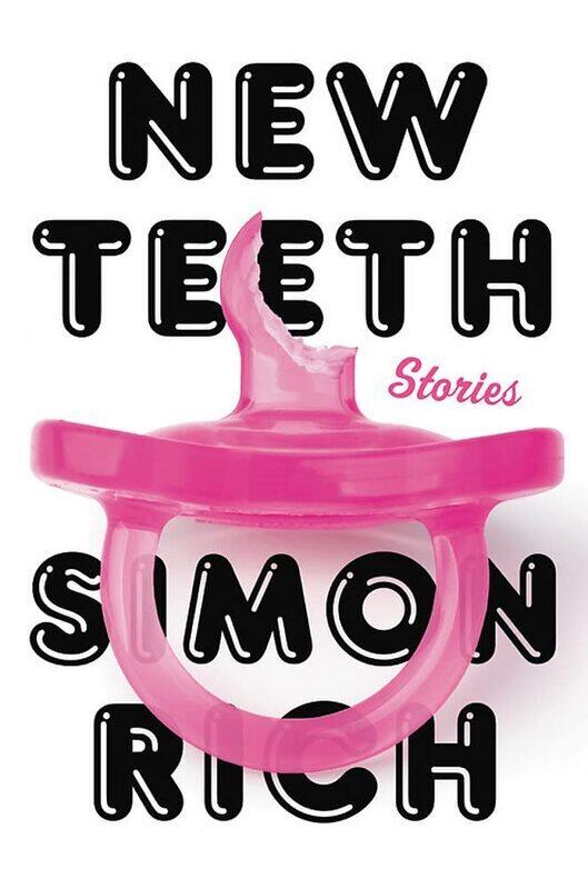 

New Teeth: Stories