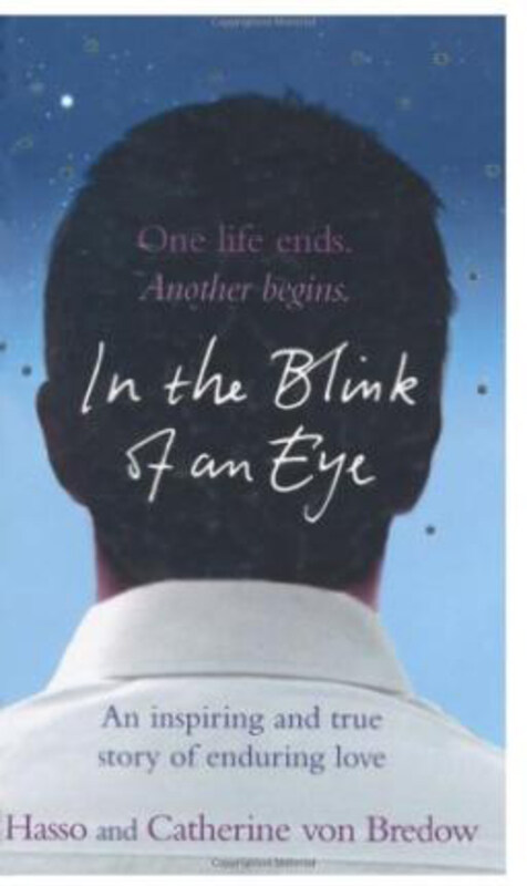 

In the Blink of an Eye: An Inspiring And True Story Of Enduring Love, Hardcover Book, By: Hasso and Catherine von Bredow