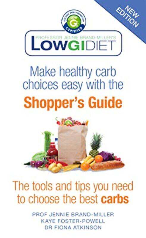 

Low GI Diet Shoppers Guide by Jennie Brand-MillerKaye Foster-PowellDr Fiona Atkinson-Paperback