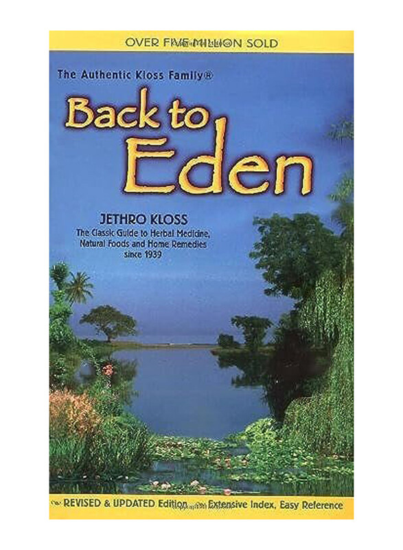 

Back To Eden Classic Guide To Herbal Medicine, Natural Foods & Home Remedies, Paperback Book, By: Kloss Jethro