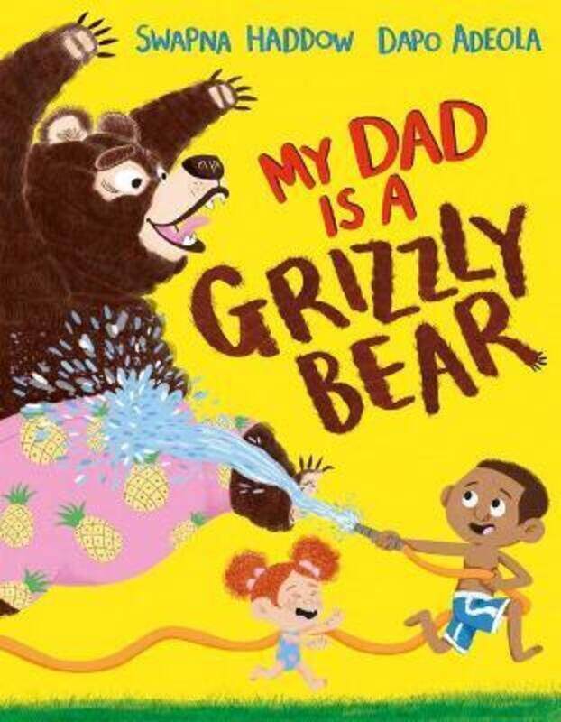 

My Dad Is a Grizzly Bear.Hardcover,By :Haddow, Swapna - Adeola, Dapo