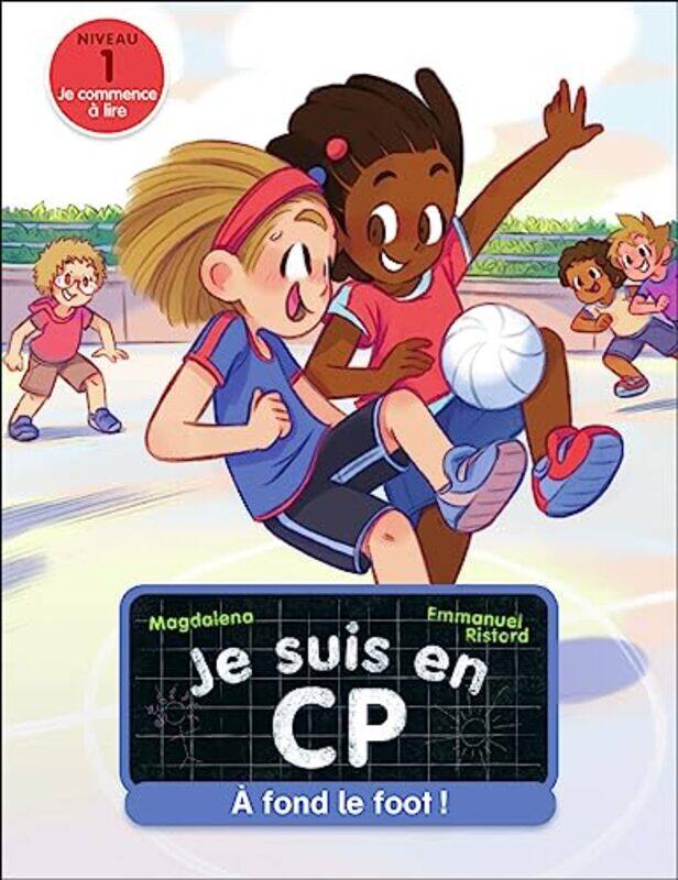 

Je Suis En Cp A Fond Le Foot ! Niveau 1 By MAGDALENA/RISTORD Paperback