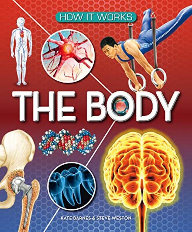 

How It Works The Body by Kate BarnesSteve Weston-Hardcover