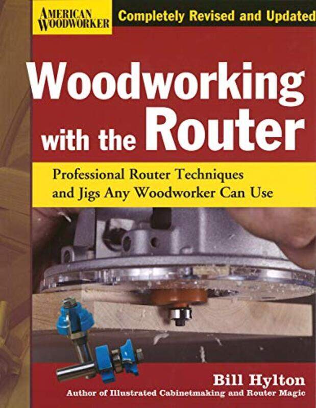 

Woodworking with the Router-Paperback