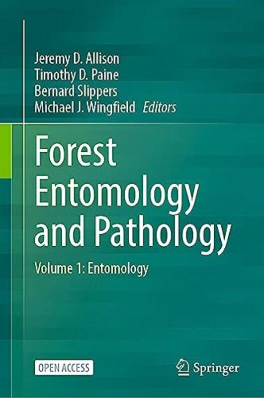 

Forest Entomology and Pathology by Jeremy D AllisonTimothy D PaineBernard SlippersMichael J Wingfield-Hardcover