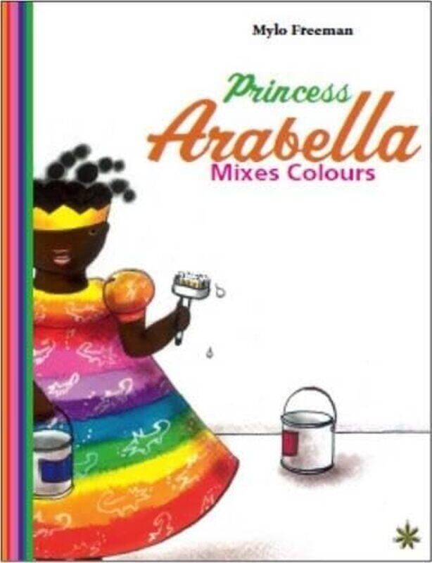 

Princess Arabella Mixes Colors by Mylo Freeman-Hardcover