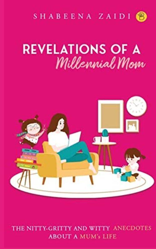 

The Revelations of a millennial mom , Paperback by Zaidi, Shabeena