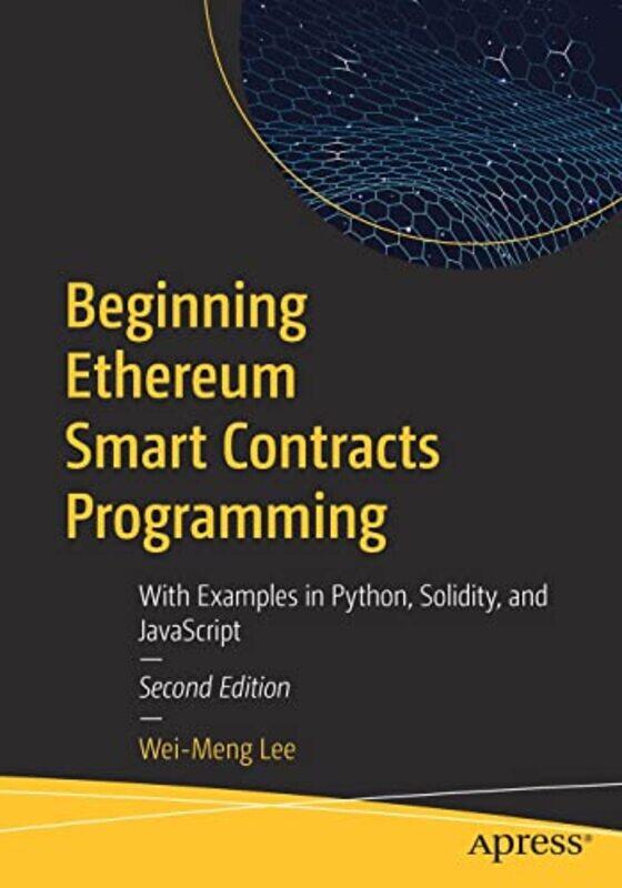 

Beginning Ethereum Smart Contracts Programming by Anna Assistant Head Teacher Carterhatch Infant School UK Ephgrave-Paperback