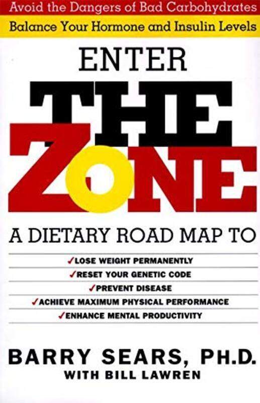 

The Zone: Revolutionary Life Plan to Put Your Body in Total Balance for Permanent Weight Loss , Hardcover by Sears, Barry