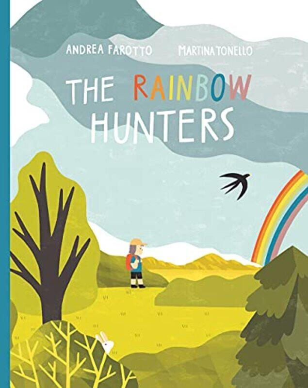 

The Rainbow Hunters by Andrea FarottoMartina Tonello-Hardcover